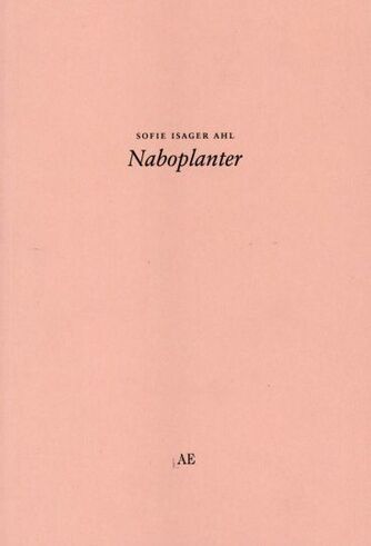 Sofie Isager Ahl (f. 1988): Naboplanter