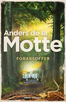 Anders De la Motte: Forårsoffer