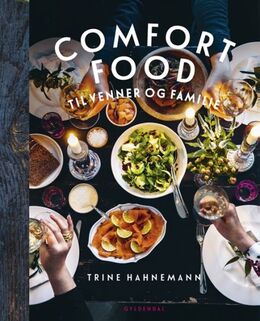Trine Hahnemann: Comfort food til venner og familie